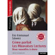 CRIME PARFAIT ET LES MAUVAISES LECTURES - CLASSIQUES ET CONTEMPORAINS